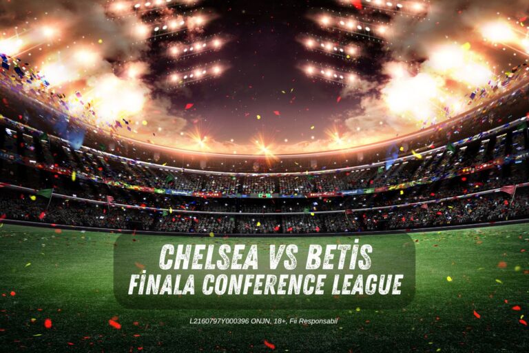 Chelsea și Betis luptă pentru trofeul Conference League – londonezii pot realiza o triplă europeană (P)
