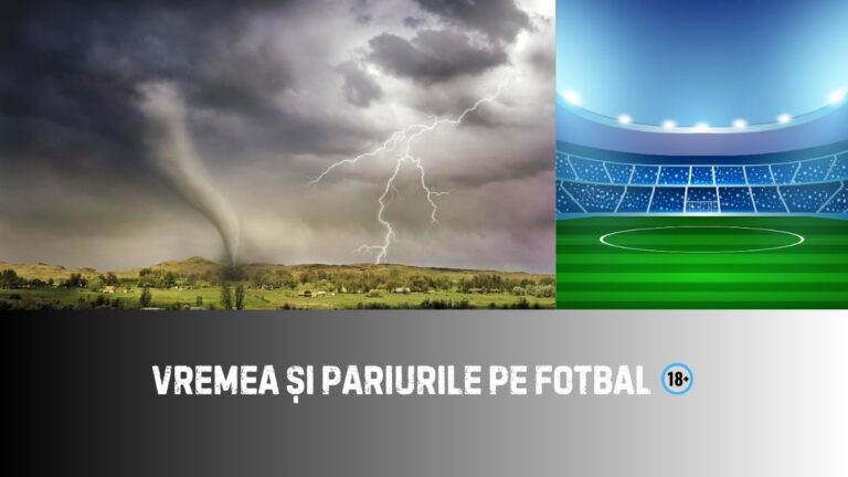 Cum influențează starea vremii pariurile pe fotbal (P)